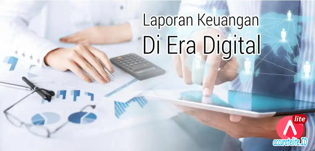 Laporan Keuangan Di Era Digital 1