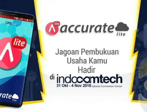 2x Lipat Lebih Mantul dari Aplikasi Lain, Accurate Lite Jagoan Pembukuan Usaha Kamu Hadir Di Indocomtech 2018