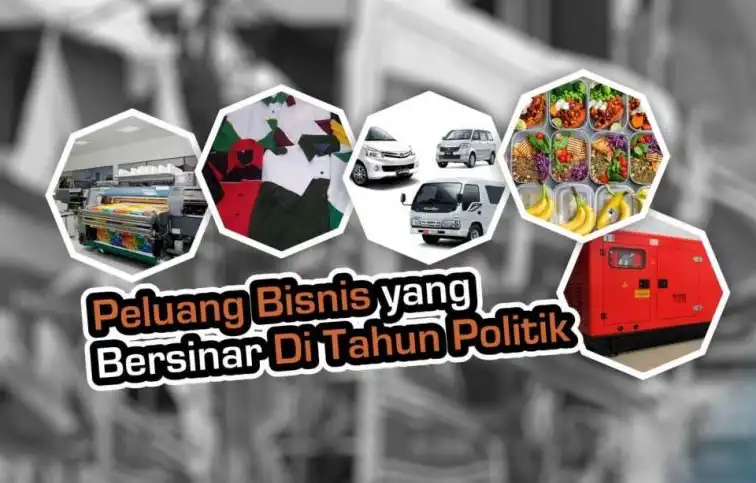 7 Peluang Bisnis yang Bakal Bersinar Di Tahun Politik