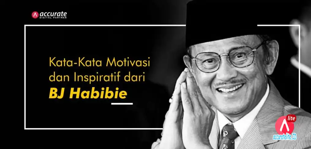 Kata-Kata Motivasi dan Inspiratif bj habibie